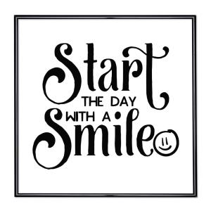 Scritta incorniciata Start The Day with a Smile